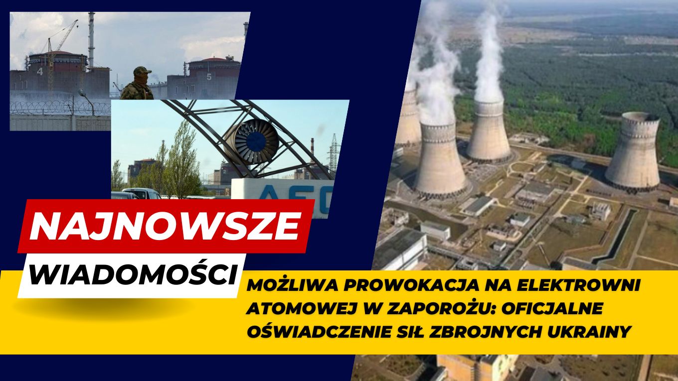 Możliwa prowokacja na Elektrowni Atomowej w Zaporożu